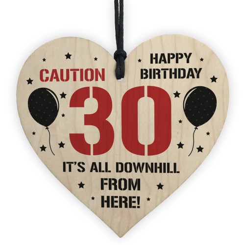 30th Birthday Novelty Funny Gift Wood Heart Gift For Him Her