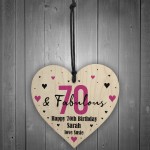 70 And Fabulous Gift Wood Heart Personalised 70th Birthday Gift