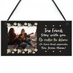 True Friend Friendship Sign Personalised Best Friend Plaque