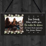 True Friend Friendship Sign Personalised Best Friend Plaque