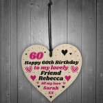 60th Birthday Gift For Lovely Friend Personalised Heart