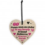 60th Birthday Gift For Lovely Friend Personalised Heart