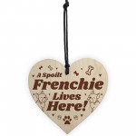 Frenchie Lives Here Funny French Bull Dog Hanging Sign Dog Lover