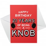 Funny 21st Birthday Card For Friend Brother Son Rude Birthday