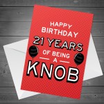 Funny 21st Birthday Card For Friend Brother Son Rude Birthday