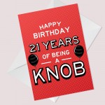 Funny 21st Birthday Card For Friend Brother Son Rude Birthday