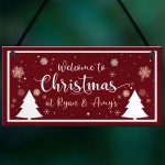 Christmas At Any Names Welcome Sign Personalised Hanging Xmas