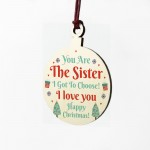 Sister Christmas Gift Sister I Got To Choose Bauble Best Friend