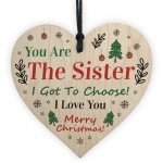 Sister I Got To Choose Plaque Best Friend Christmas Gift