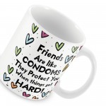 Funny Joke Friendship Gift For Birthday Christmas MUG