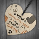 Really Do Need All These Cats Sign Funny Home Sign Cat Lover