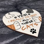 Really Do Need All These Cats Sign Funny Home Sign Cat Lover