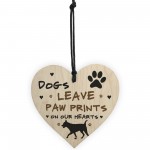 Dogs Leave Paw Prints On Our Heart Wood Plaque Dog Lover Gift