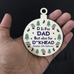 Rude Christmas Bauble Gift For Dad Novelty Gifts For Men Him