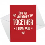 Our 1st Valentines Together Card For Boyfriend Girlfriend Card