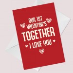 Our 1st Valentines Together Card For Boyfriend Girlfriend Card