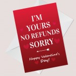 Valentines Card For Him Her NO REFUNDS Funny Humour Card