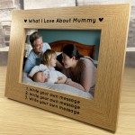 Personalised What I Love About Mummy Photo Frame Mothers Day