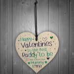 Happy Valentines To The Best Daddy To Be Wood Heart From Baby