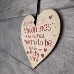 Happy Valentines To The Best Mummy To Be Wood Heart From Baby