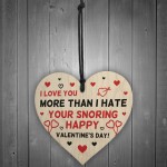 Valentines Gift For Him Funny SNORING Wood Heart Gift