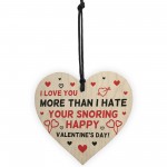 Valentines Gift For Him Funny SNORING Wood Heart Gift