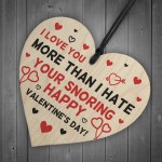 Valentines Gift For Him Funny SNORING Wood Heart Gift