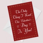 Valentines Cards For Him Her ALL I NEED IS YOU Boyfriend Hubsand