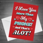 Valentines Card For Boyfriend Husband Phone FUNNY JOKE Card 