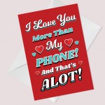 Valentines Card For Boyfriend Husband Phone FUNNY JOKE Card 