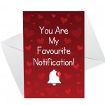 Funny Humour Favourite Notification Card For Boyfriend Husband