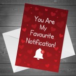 Funny Humour Favourite Notification Card For Boyfriend Husband