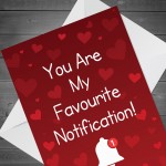 Funny Humour Favourite Notification Card For Boyfriend Husband