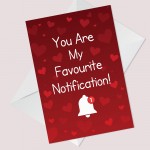 Funny Humour Favourite Notification Card For Boyfriend Husband