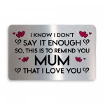 Remind You I Love You Mum Gift Metal Card Mothers Day Birthday