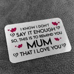 Remind You I Love You Mum Gift Metal Card Mothers Day Birthday