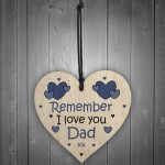 Remember I Love You Dad Heart Gift For Fathers Day Birthday