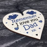 Remember I Love You Dad Heart Gift For Fathers Day Birthday