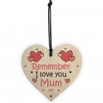 Remember I Love You Mum Heart Gift For Mothers Day Birthday