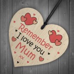 Remember I Love You Mum Heart Gift For Mothers Day Birthday