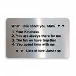 Personalised What I Love About You Mum Metal Card Mothers Day