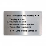 Personalised What I Love About You Mummy Metal Card Mothers Day