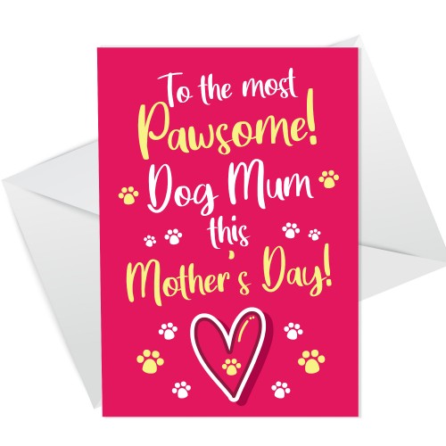 Funny Mothers Day Card From The Dog Novelty Dog Mum Card