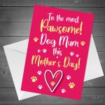 Funny Mothers Day Card From The Dog Novelty Dog Mum Card