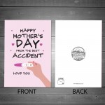 Funny Mothers Day Card From Your Best Accident Pregnant Card