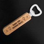 Funny Birthday Gift For Him Engraved Bottle Opener 18th 21st