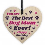 Mum Birthday Gift For Best Dog Mum Ever Wood Heart Pet Lover