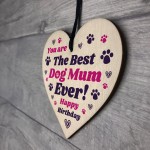 Mum Birthday Gift For Best Dog Mum Ever Wood Heart Pet Lover