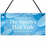 Personalised Hot Tub Welcome Sign Hanging Garden Decor Plaques