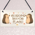 Funny Garden Sign Hedgehog Plaque MEETING PLACE Home Decor 